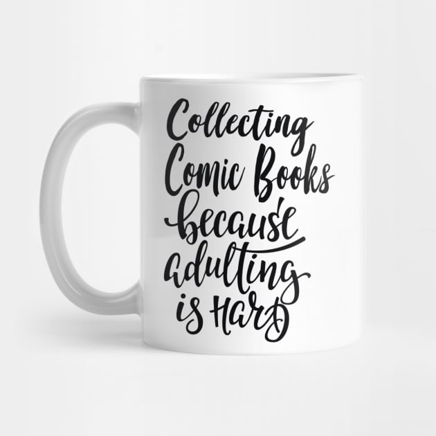 Collecting Comic Books Because Adulting Is Hard by ProjectX23Red